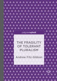 Produktbild: The Fragility of Tolerant Pluralism