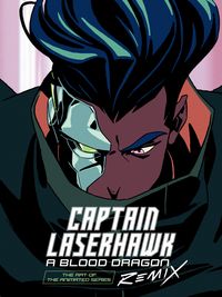 Produktbild: Bobbypills: Art of Captain Laserhawk: A Blood Dragon Remix
