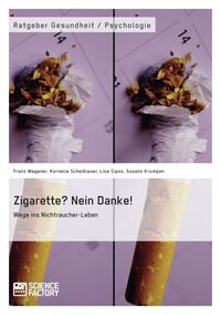 Produktbild: Zigarette? Nein Danke! Wege ins Nichtraucher-Leben