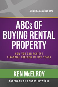 Bild vom Artikel ABCs of Buying Rental Property: How You Can Achieve Financial Freedom in Five Years vom Autor Ken McElroy