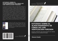 Produktbild: Estudios Sobre El Almacenamiento De Cebollas Con Ventilaci&oacute;n Forzada