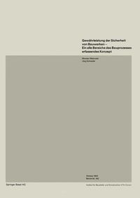 Produktbild: Gew&auml;hrleistung der Sicherheit von Bauwerken-Ein alle Bereiche des Bauprozesses erfassendes Konzept