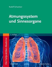 Bild vom Artikel Die Heilpraktiker-Akademie. Atmungssystem und Sinnesorgane vom Autor Rudolf Schweitzer