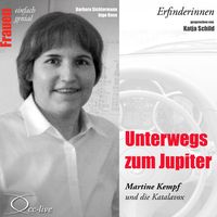 Bild vom Artikel Erfinderinnen - Unterwegs zum Jupiter (Martine Kempf und die Katalavox) vom Autor Barbara Sichtermann