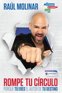 Produktbild: Rompe Tu C&iacute;rculo. Porque T&uacute; Eres El Autor de Tu Destino / Break the Cycle
