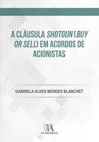 Produktbild: A cl&aacute;usula shotgun (buy or sell) em acordos de acionistas