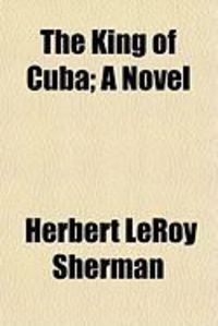 Produktbild: The King of Cuba; A Novel
