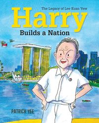 Produktbild: Harry Builds a Nation: The Legacy of Lee Kuan Yew (Harry Lee, #3)