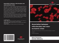 Produktbild: Association between reticulocytes and vaso-occlusive crises