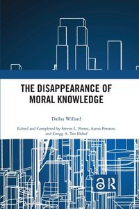 Produktbild: The Disappearance of Moral Knowledge