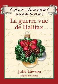 Produktbild: Cher Journal : Recit de Noel : N(deg) 5 - La guerre vue de Halifax