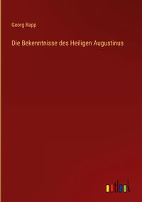 Produktbild: Die Bekenntnisse des Heiligen Augustinus