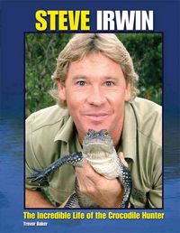 Produktbild: Steve Irwin: The Incredible Life of the Crocodile Hunter