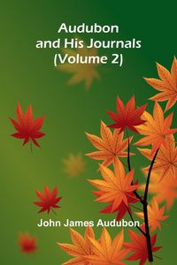 Produktbild: Audubon And His Journals, Volume 2