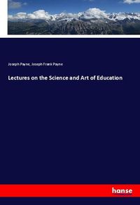 Produktbild: Lectures on the Science and Art of Education