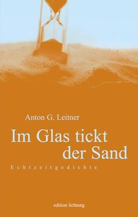 Bild vom Artikel Im Glas tickt der Sand vom Autor Anton Leitner