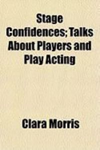 Produktbild: Stage Confidences; Talks about Players and Play Acting
