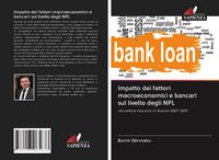Produktbild: Impatto dei fattori macroeconomici e bancari sul livello degli NPL