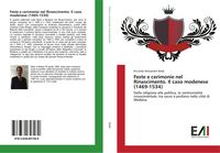 Produktbild: Feste e cerimonie nel Rinascimento. Il caso modenese (1469-1534)