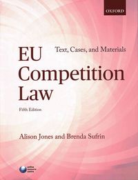 Produktbild: Jones, A: EU Competition Law Text, Cases and Materials