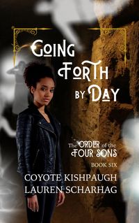 Produktbild: Going Forth by Day: The Order of the Four Sons, Book VI (The Order of the Four Sons Series, #6)