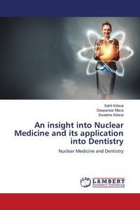 Produktbild: An insight into Nuclear Medicine and its application into Dentistry