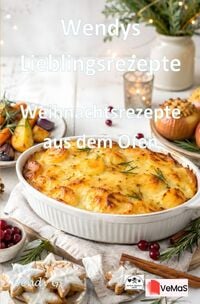 Produktbild: Wendys Lieblingsrezepte - Weihnachtsrezepte aus dem Ofen