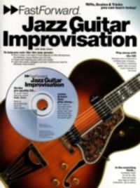 Produktbild: Fast Forward Jazz Guitar Improvisation with CD (Audio)