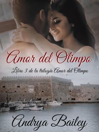 Produktbild: Amor del Olimpo (Trilog&iacute;a Amor del Olimpo, #3)
