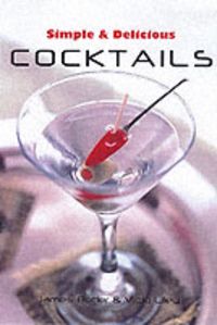 Produktbild: Simple and Delicious Cocktails