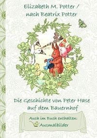 Produktbild: Die Geschichte von Peter Hase auf dem Bauernhof (inklusive Ausmalbilder, deutsche Erstver&ouml;ffentlichung! )