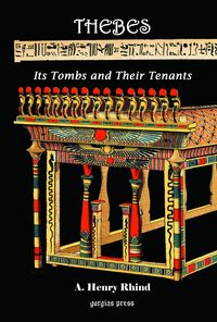 Produktbild: Thebes [Modern Luxor]: Its Tombs and Their Tenants, Ancient & Present