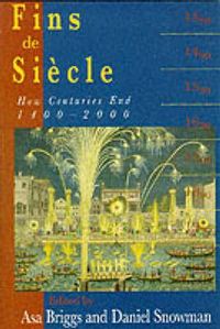 Produktbild: Briggs, A: Fins de Si&eacute;cle - How Centuries End 1400-2000 (Pap
