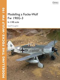 Produktbild: Modelling a Focke-Wulf Fw 190G-3
