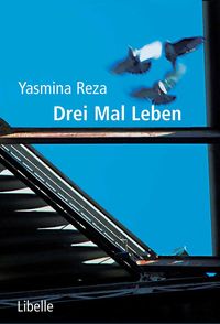Bild vom Artikel Drei Mal Leben vom Autor Yasmina Reza
