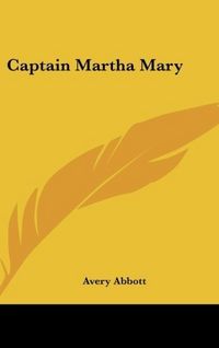 Produktbild: Abbott, A: Captain Martha Mary