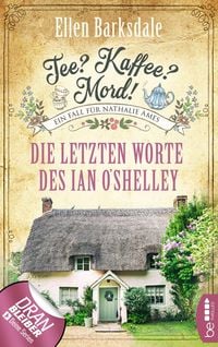 Produktbild: Tee? Kaffee? Mord! - Die letzten Worte des Ian O'Shelley