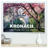 Produktbild: Kronach - drei Fl&uuml;sse und eine Festung (hochwertiger Premium Wandkalender 2027 DIN A2 quer), Kunstdruck in Hochglanz