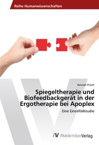 Produktbild: Spiegeltherapie und Biofeedbackger&auml;t in der Ergotherapie bei Apoplex