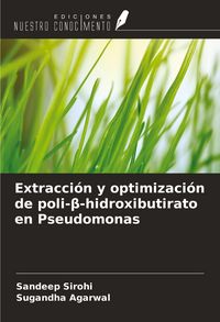 Produktbild: Extracci&oacute;n y optimizaci&oacute;n de poli-&iquest;-hidroxibutirato en Pseudomonas
