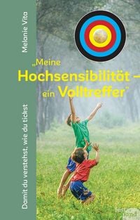 Produktbild: Meine Hochsensibilit&auml;t - ein Volltreffer