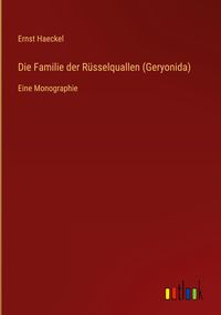 Produktbild: Die Familie der R&uuml;sselquallen (Geryonida)