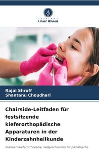 Produktbild: Chairside-Leitfaden f&uuml;r festsitzende kieferorthop&auml;dische Apparaturen in der Kinderzahnheilkunde