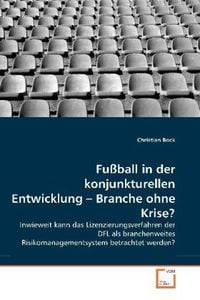 Produktbild: Bock, C: Fu&szlig;ball in der konjunkturellen Entwicklung - Branch