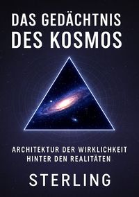 Produktbild: Das Ged&auml;chtnis des Kosmos I Architektur der Wirklichkeit hinter den Realit&auml;ten