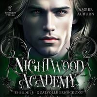 Produktbild: Nightwood Academy, Episode 14 - Qualvolle Erweckung