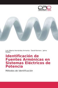 Produktbild: Identificaci&oacute;n de Fuentes Arm&oacute;nicas en Sistemas El&eacute;ctricos de Potencia