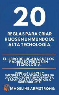 Produktbild: 20 Reglas para Criar Hijos en un Mundo de Alta Tecnolog&iacute;a