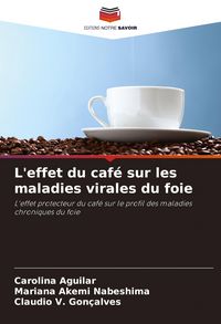Produktbild: L'effet du caf&eacute; sur les maladies virales du foie