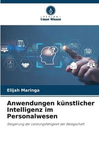 Produktbild: Anwendungen k&uuml;nstlicher Intelligenz im Personalwesen